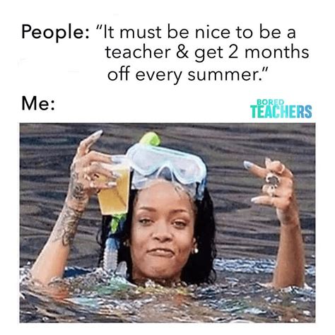 30 Best Memes For Teachers On Summer Break