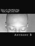 Diary of a Mad Black Man: Tears, Anger, Love, Faith by Anthony B ...