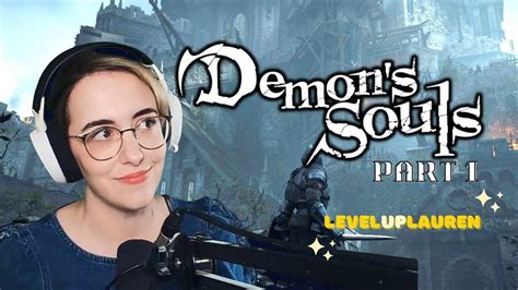 Demons Souls Veteran Plays Demons Souls Remake Gameplay Walkthrough Part 1 Youtube