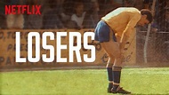 'Losers', la serie documental de Netflix sobre inspiradoras historias ...