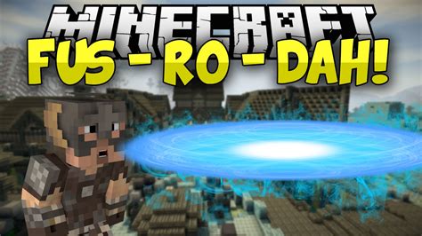 Maybe you would like to learn more about one of these? Minecraft Mods || FUS-RO-DAH!!! || Shout From Skyrim ...