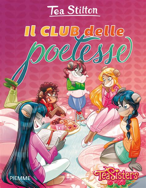 Il Club Delle Poetesse Ediz Illustrata Tea Stilton Libro Piemme