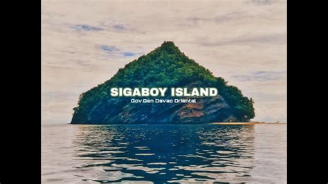 Governor Generoso Sigaboy Island Youtube