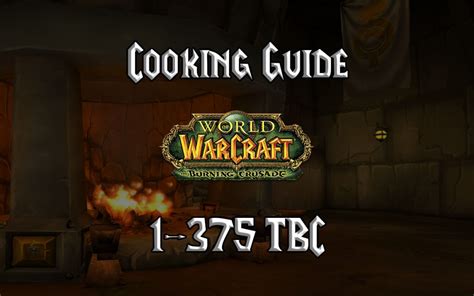 Cooking Guide 1 375 Tbc 2 4 3 Warcraft Tavern