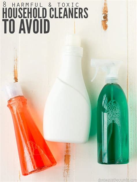 7 Harmful Household Cleaners To Avoid Dont Waste The Crumbs