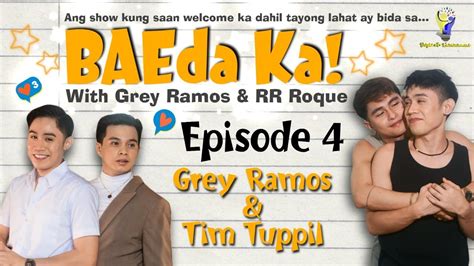Baeda Ka Episode 4 Grey Ramos And Tim Tuppil Youtube