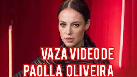 POLÊMICA Vaza vídeo de Paolla oliveira será ela no vídeo YouTube