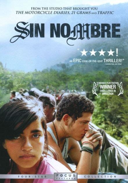 Sin Nombre By Cary Joji Fukunaga Cary Joji Fukunaga Paulina Gaitan