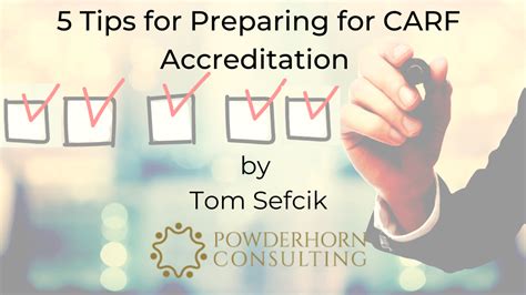 5 Tips For Preparing For Carf Accreditation Powderhorn Consulting
