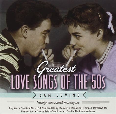 sam levine greatest love songs of the 50 s nostalgic instrumentals featuring sax