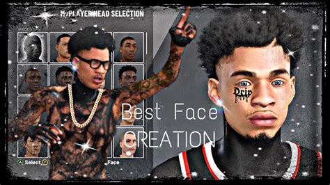 Newbest Face Creation 2k20 Drippy Youtube