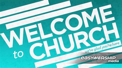 Welcome To Church By Creation Power Media Easyworship Media