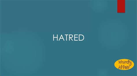 Hatred Meaning Youtube
