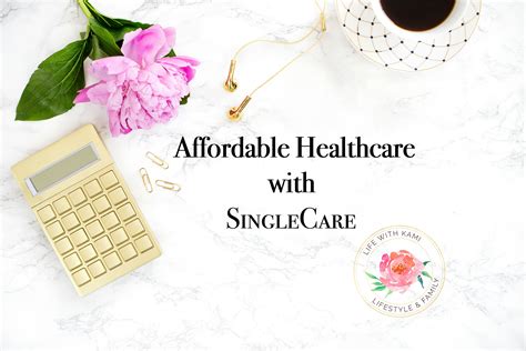 Affordable Healthcare With Singlecare Life With Kami