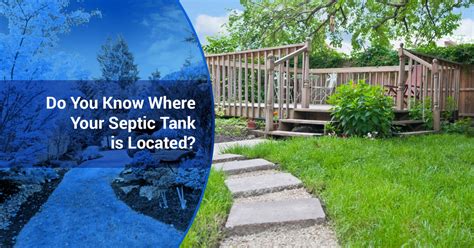 Choose a location approximately 5 feet from. Septic Tank Care: Why You Need to Know Where Your Tank is ...
