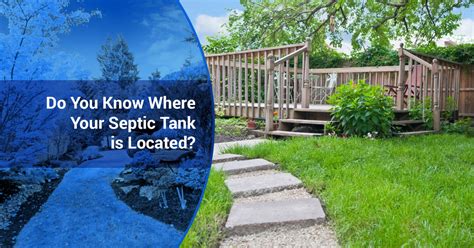 How can i find my septic tank? Septic Tank Care: Why You Need to Know Where Your Tank is ...