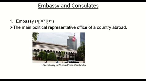 how are embassy and consulate difference ភាពខុសគ្នារវាងស្ថាននិងកុងស៊ុង youtube