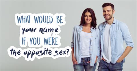 What Would Your Name Be If You Were The Opposite Sex Quiz