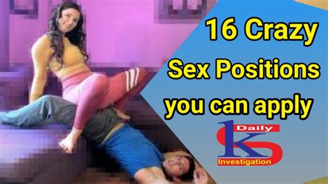 16 Crazy Sex Positions Youtube