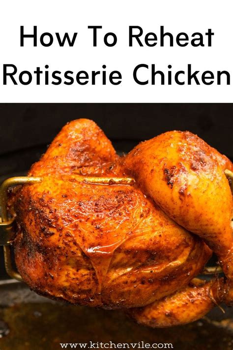 How long can rotisserie chicken stay in the refrigerator? How to Reheat Rotisserie Chicken in 2020 (With images ...