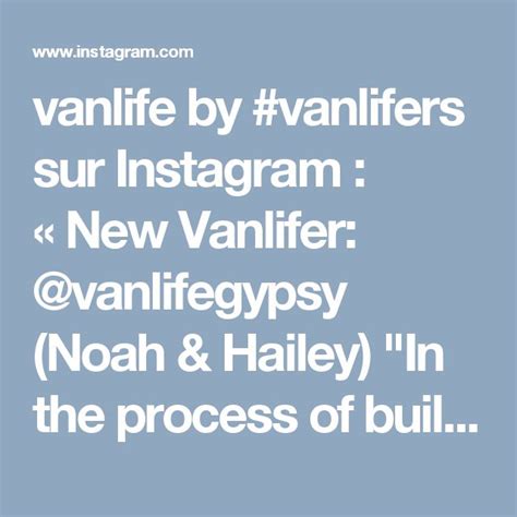 Vanlife By Vanlifers Sur Instagram New Vanlifer Vanlifegypsy Noah And Hailey In The