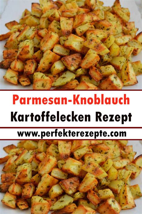 Parmesan Knoblauch Kartoffelecken Rezept Oder Leckerer Snack Schnelle