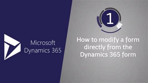 Microsoft Dynamics 365 How To Create Or Modify A Form Youtube