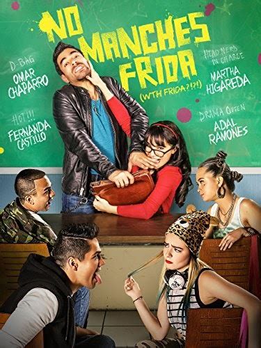 Movie No Manches Frida Free Streaming Movie Online In Hd Live Movie