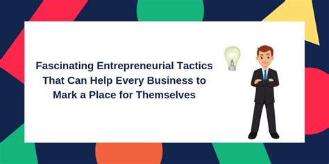 Fascinating Entrepreneurial Tactics That Can Help Every Business To