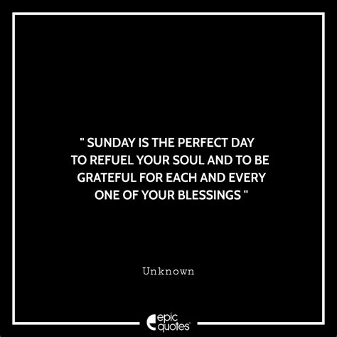 Sunday Is The Perfect Day To Refuel Your Soul And To Be Grateful For