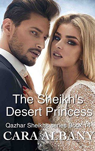 The Sheikhs Desert Princess Qazhar Sheikhs 14 By Cara Albany