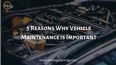 5 Reasons Why Vehicle Maintenance Is Important By Autolady Synergy