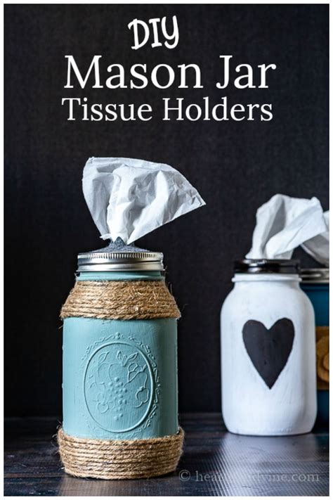 How To Make Mason Jar Tissue Holders Mason Jars Mason Jar Crafts Diy