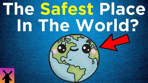 Whats The Safest Place On Earth