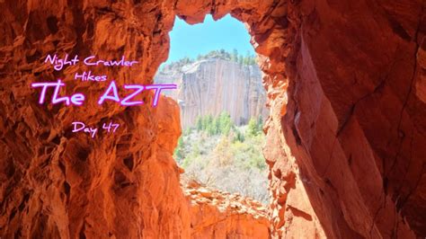 The Night Crawler Hikes The Arizona Trail Azt Day 47 Youtube