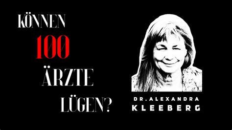 Können 100 Ärzte lügen? Dr. Alexandra Kleeberg - Können 100 Ärzte lügen?