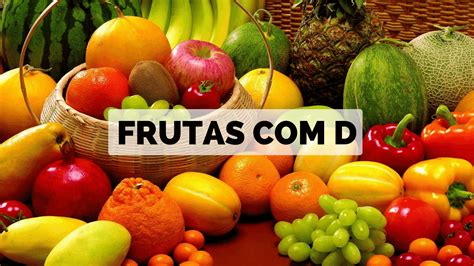 Frutas Com D 【lista Completa】