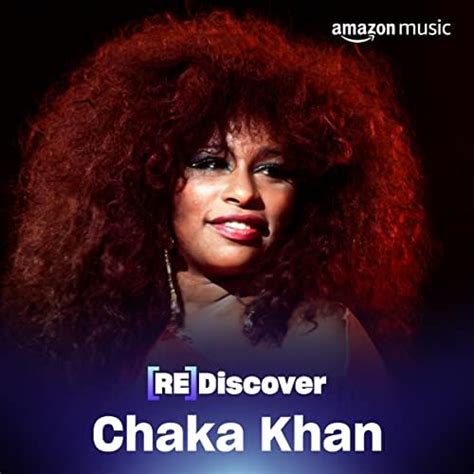 Rediscover Chaka Khan Playlist On Amazon Music Unlimited