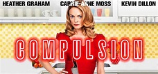 Compulsion (2013) Movie Review- WLW Film Reviews