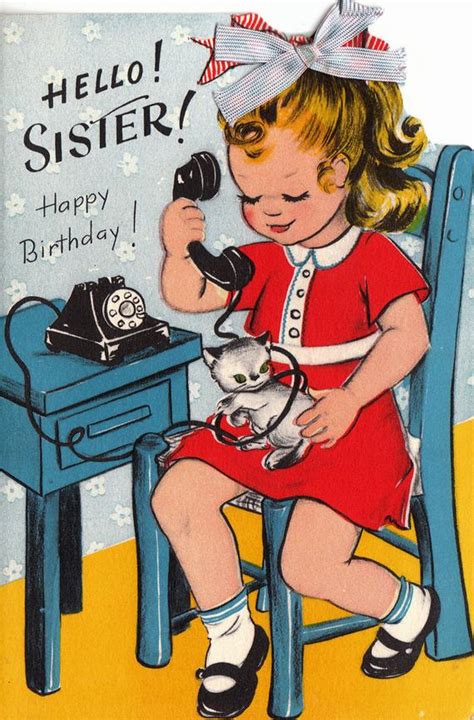 Birthdays don't come every day, so make it a. Vintage 1950s Hello Sister Happy Birthday Greetings Card