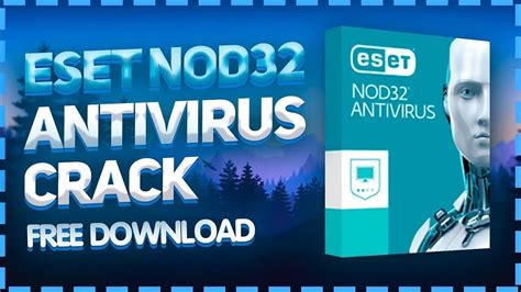 Eset Nod32 Antivirus Crack 2023 🟢 Free Download 🟢 License Key Internet