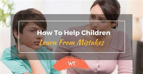 How To Help Children Learn From Mistakes