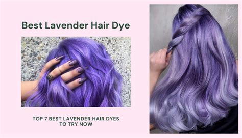 Top 7 Best Lavender Hair Dyes To Try Now