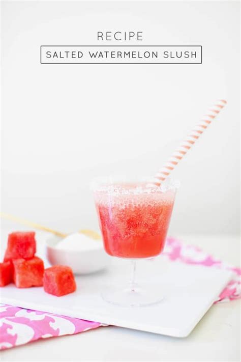 Sips For Summer Salted Watermelon Slush Sugar And Cloth