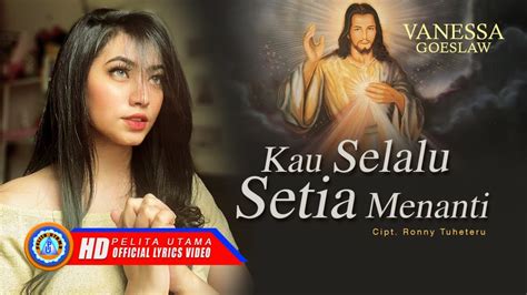 Vanessa Goeslaw Kau Selalu Setia Menanti Lagu Rohani Terbaru 2021 Official Lyric Video