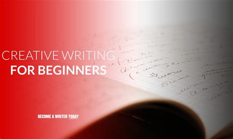 Creative Writing For Beginners 10 Top Tips