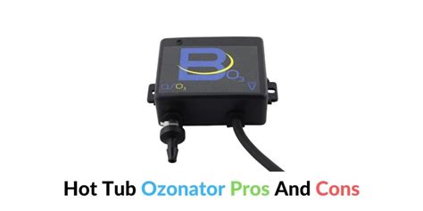 You Need It 20 Hot Tub Ozonator Pros And Cons Hot Tubs Report