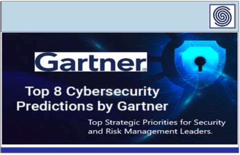 Gartner Unveils The Top Eight Cybersecurity Predictions For 2022 23