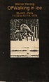 Of Walking in Ice: Munich-Paris, 11/23 to 12/14, 1974 by Werner Herzog ...