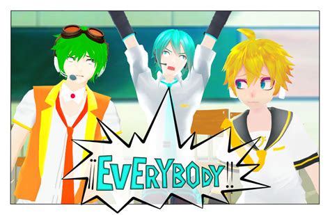 Mmd Everybody By Maiteritsuki On Deviantart